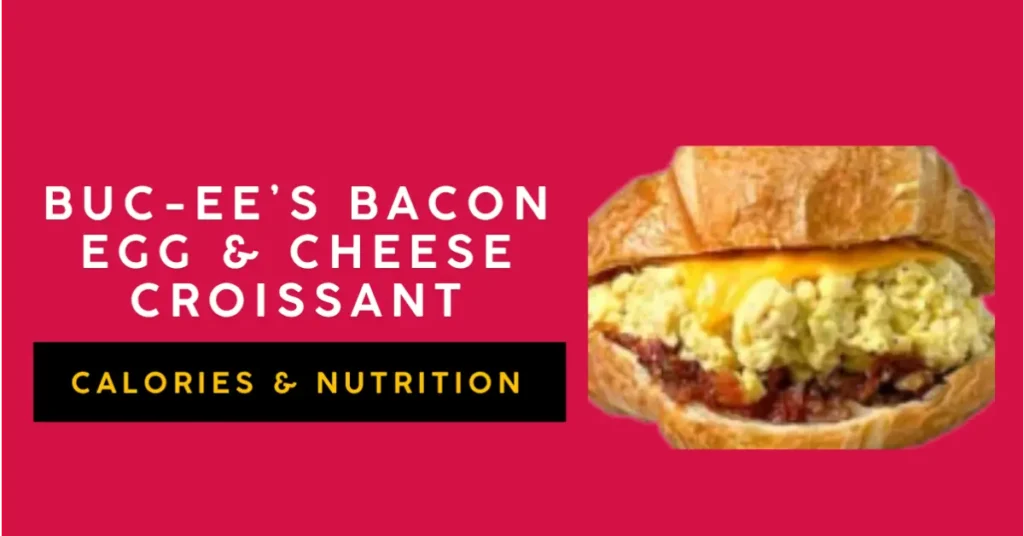 Buc-ee's Bacon Egg & Cheese Croissant (Breakfast)